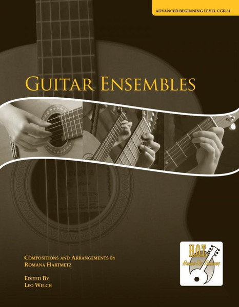 Class Guitar Resources Methods - Guitar Ensembles, Advanced Beginning Level (CGR 31) by Romana Hartmetz