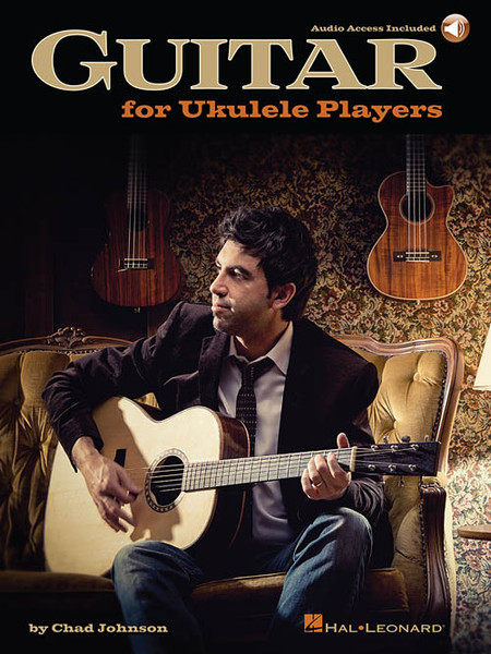 Guitar for Ukulele Players (with Audio Access)