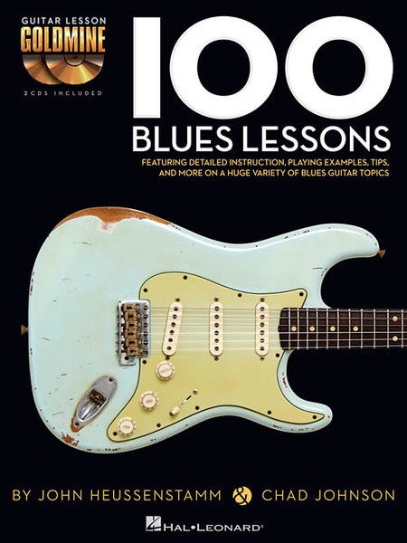 Guitar Lesson Goldmine: 100 Blues Lessons (with Audio Access) by John Heussenstamm & Chad Johnson