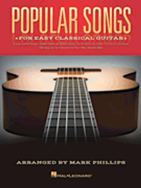 Popular Songs for Easy Classical Guitar by Mark Phillips