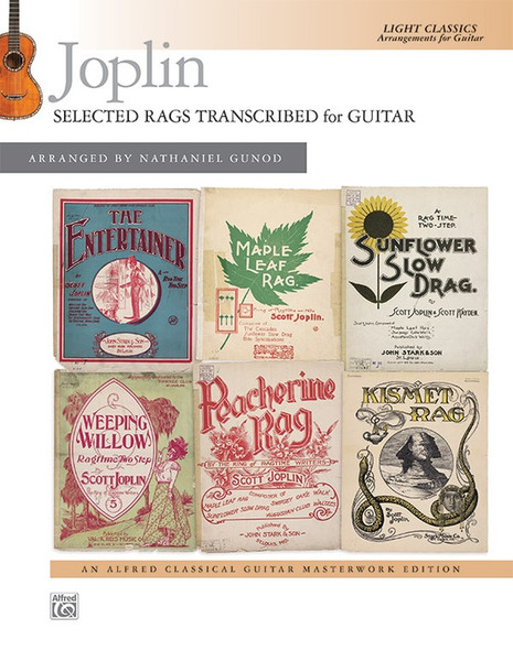 Joplin: Selected Rags Transcribed for Guitar - Light Classics (Alfred Classical Guitar Masterwork Edition)