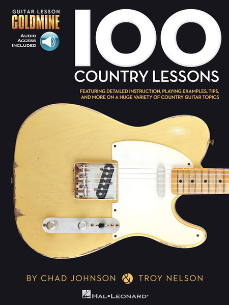 Guitar Lesson Goldmine: 100 Country Lessons (with Audio Access) by Chad Johnson & Troy Nelson