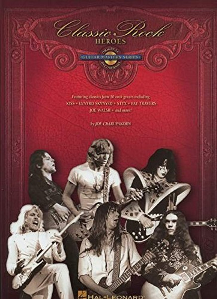 Classic Rock Heroes: Guitar Masters Series (Book/CD Set) by Joe Charupakorn