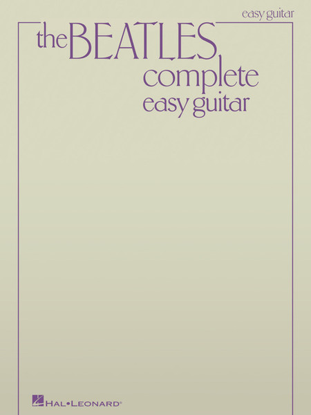 The Beatles Complete for Easy Guitar