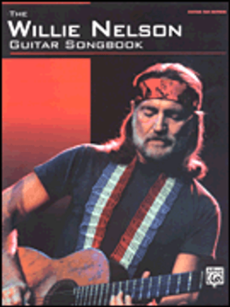 The Willie Nelson Guitar Songbook in Guitar Tab Edition