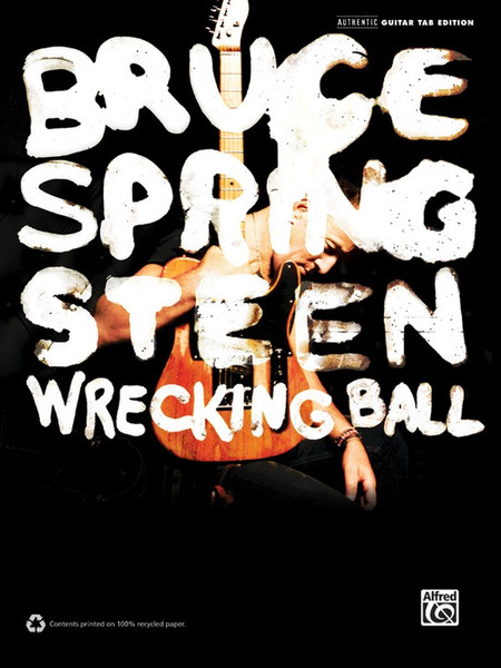 Bruce Springsteen: Wrecking Ball in Authentic Guitar Tab Edition