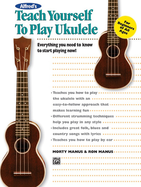 Teach Yourself to Play Ukulele; D Tuning Edition by Morty & Ron Manus
