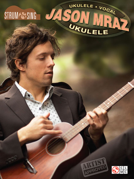 Strum & Sing: Jason Mraz for Ukulele / Vocal