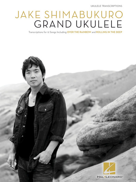 Jake Shimabukuro: Grand Ukulele Ukulele Transcriptions