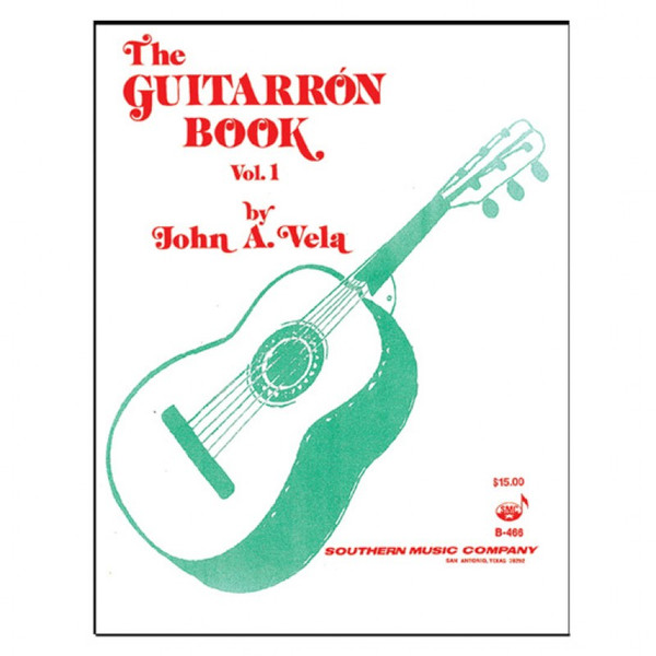 The Guitarrón Book, Volume 1 for Cittern by John A. Vela