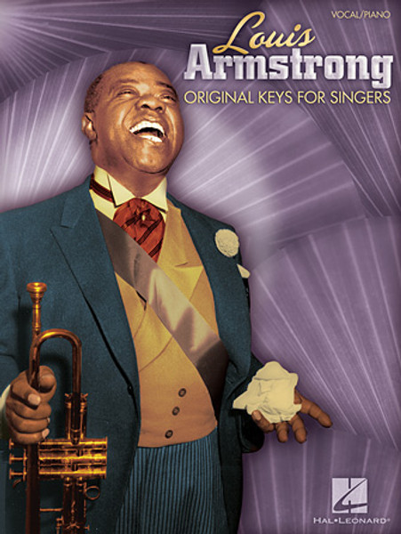 Louis Armstrong Original Keys for Singer - Piano/Vocal Songbook