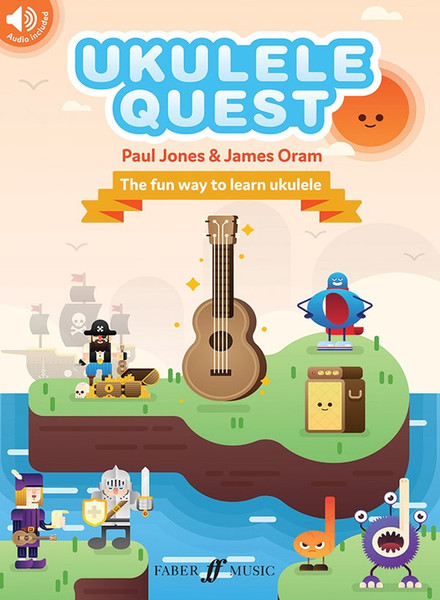 Ukulele Quest (The Fun Way to Learn Ukulele) by Paul Jones & James Oram