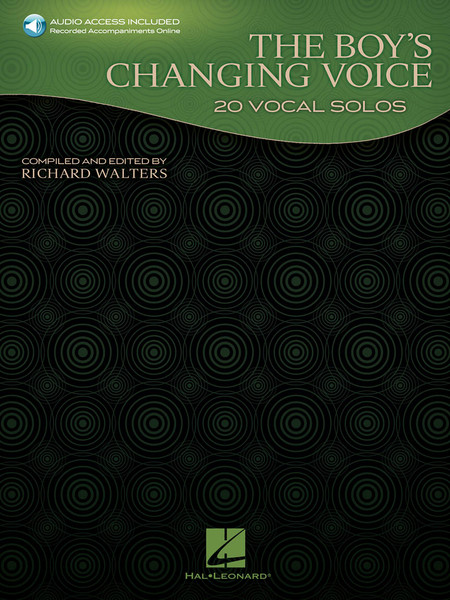 The Boy's Changing Voice (20 Vocal Solos) w/Online Audio by Richard Walters