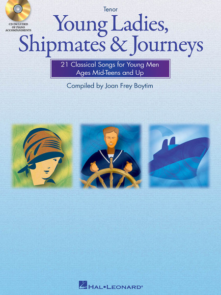 Young, Ladies, Shipmates & Journeys (21 Classical Songs for Young Men Ages Mid-Teens and Up) for Tenor by Joan Frey Boytim