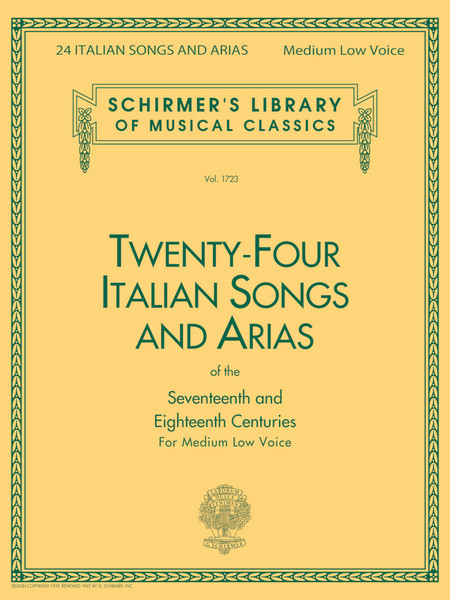 24 ITALIAN SONGS & ARIAS OF THE 17TH & 18TH CENTURIES Schirmer Library of Classics Volume 1723  Medium Low Voice  Book Only