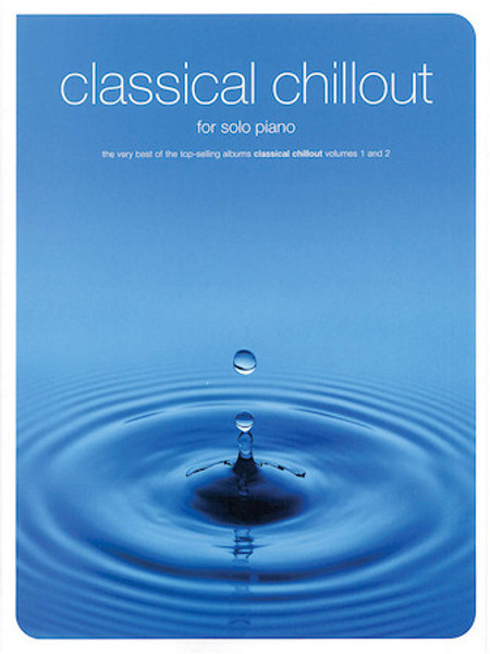 Classical Chillout for Intermediate to Advanced Piano