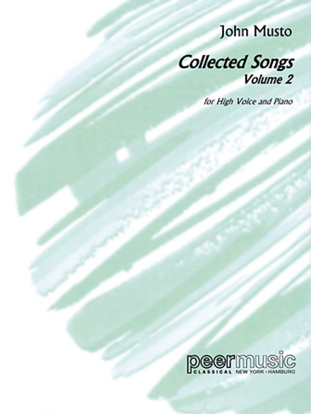 John Musto Collected Songs Volume 2 for High Voice and Piano