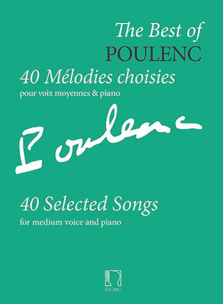 The Best of Poulenc - 40 Selected Songs for Medium Voice and Piano