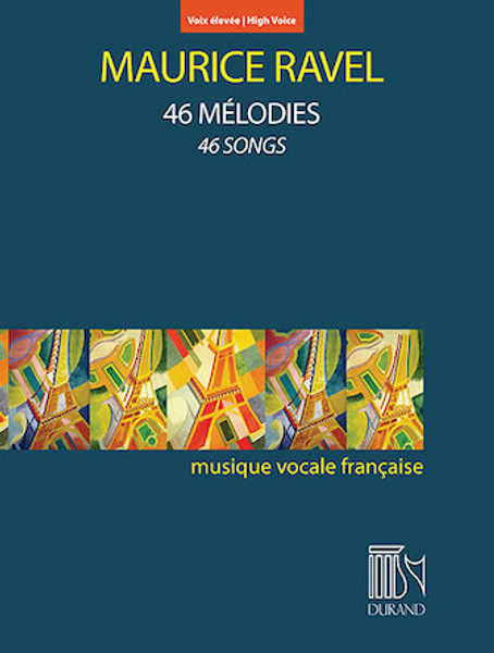 Maurice Ravel - 46 Songs for Medium/Low Voice (Durand)