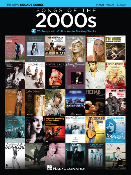 The New Decade Series Songs of the 2000s for Piano/Vocal/Guitar