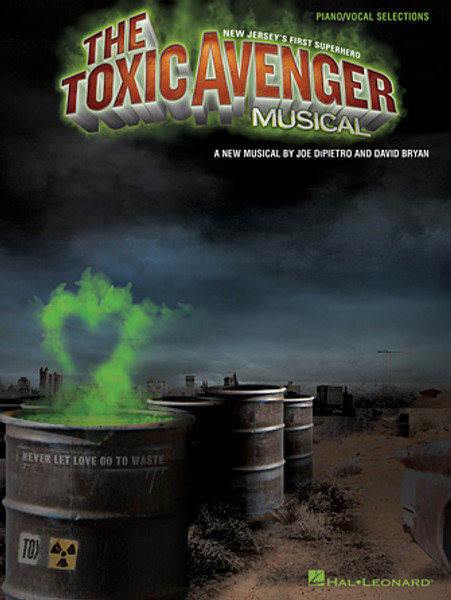 The Toxic Avenger Musical - Piano / Vocal Selections