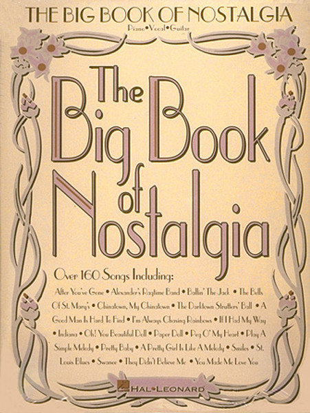 The Big Book of Nostalgia - Piano / Vocal / Guitar Songbook