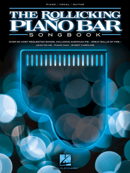 The Rollicking Piano Bar Songbook (Over 50 Most Requested Songs) - Piano / Vocal / Guitar