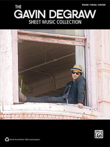 The Gavin DeGraw Sheet Music Collection - Piano / Vocal / Guitar