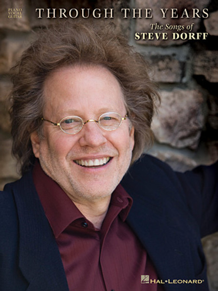 Steve Dorff - Through the Years (Songs of Steve Dorff) - Piano / Vocal / Guitar