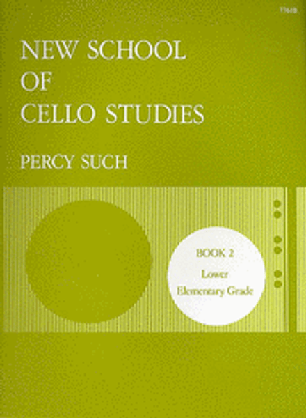 New School of Cello Studies - Book 2 (Lower Elementary Grade) by Percy Such