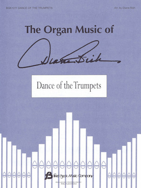 Dance of the Trumpet (Music for Organ Solo by Diane Bish) - Organ Solo