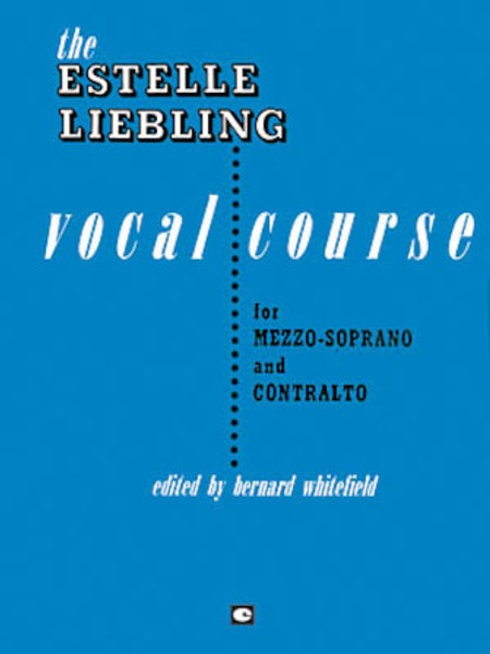 The Estelle Liebling Vocal Course for Mezzo-Soprano and Contralto