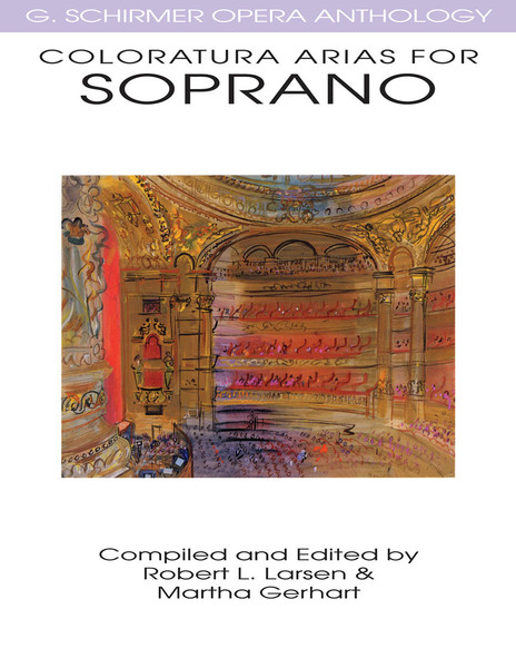 Coloratura Arias for Soprano (G. Schirmer Opera Anthology)