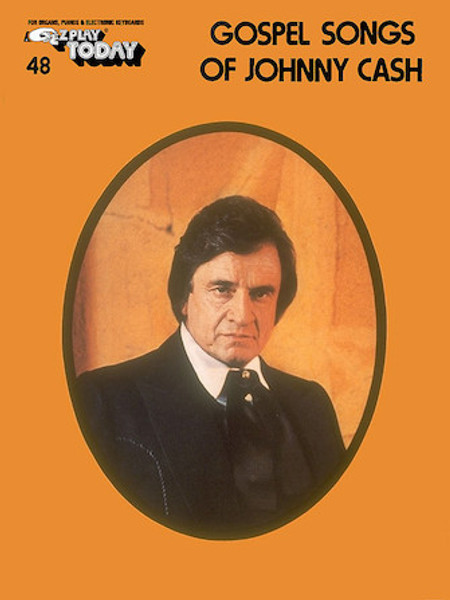 E-Z Play Today #48 - Gospel Songs of Johnny Cash