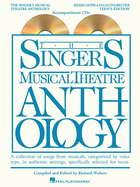 The Singer's Musical Theatre Anthology - Mezzo-Soprano / Alto / Belter - Teen's Edition - Accompaniment CDs