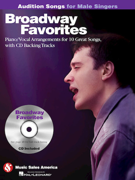 Audition Songs for Male Singers - Broadway Favorites - Piano / Vocal Arrangements for 10 Great Songs with Backing CD