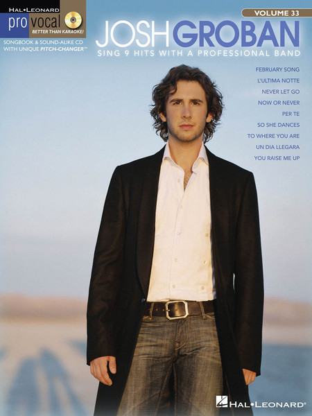 Josh Groban - Pro Vocal Vol. 33 - Sing 9 Hits - Vocal Songbook with Accompaniment CD
