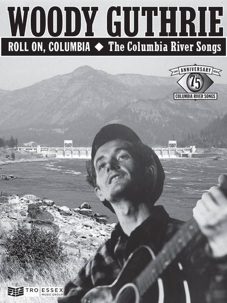 Woody Guthrie - Roll On, Columbia (The Columbia River Songs) - Melody / Chords / Lyric Songbook