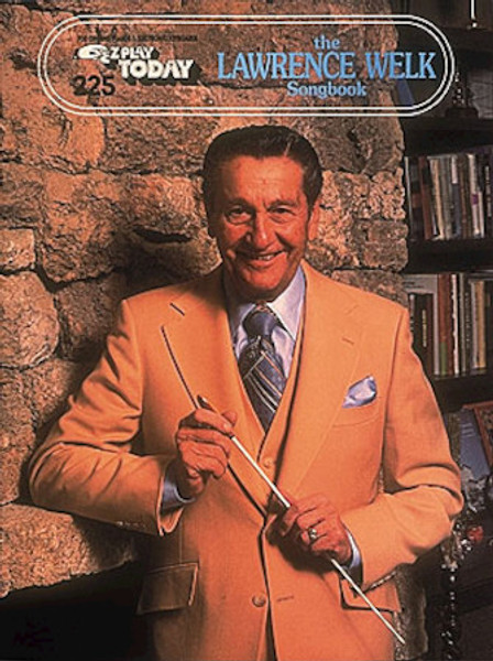 E-Z Play Today #225 - The Lawrence Welk Songbook