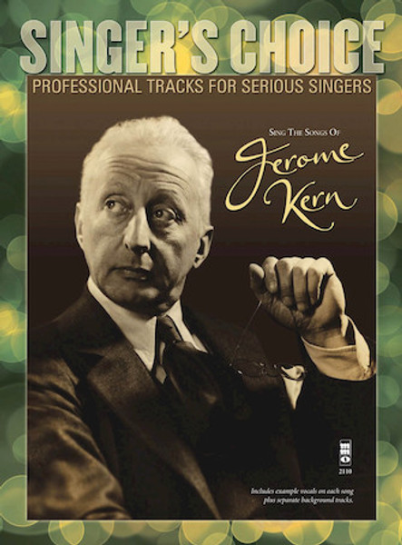 Sing the Songs of Jerome Kern (Singer's Choice) - Vocal Songbook & Accompaniment CD