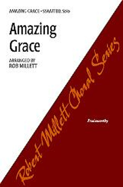 Amazing Grace - Arr. by Robert Millett - SSAATTBB and piano