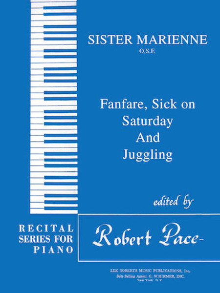 Fanfare, Sick on Saturday and Juggling by Robert Pace (Level 1 Piano Solo)