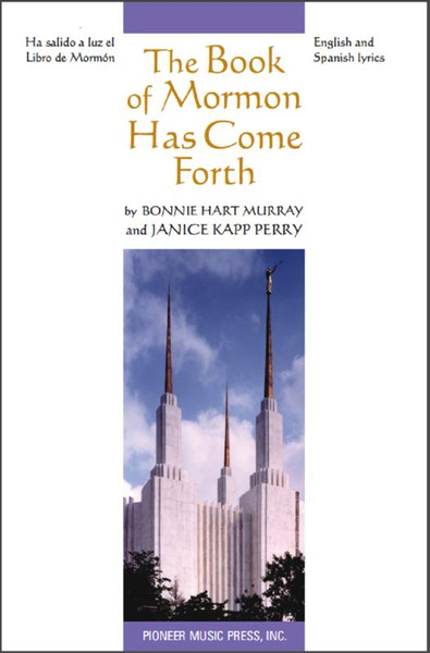 The Book of Mormon Has Come Forth (English and Spanish) - arr. Janice Kapp Perry - SATB and piano