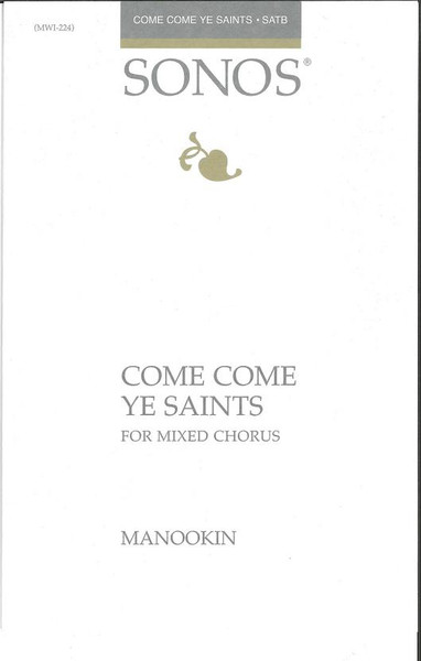 Come Come Ye Saints - Arr. Robert Manookin - SATB and accompaniment