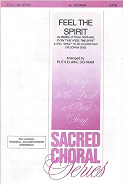 Feel the Spirit (medley) - Arr. Ruth Elaine Schram - SATB and piano