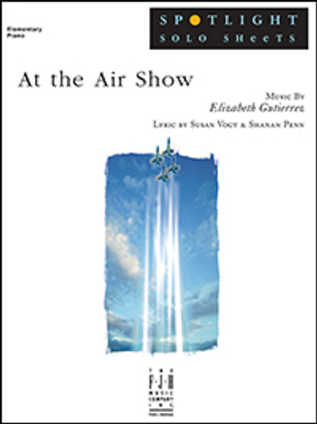 At the Air Show by Elizabeth Gutierrez (Elementary Piano Solo)