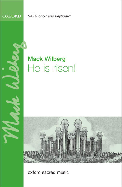 He is Risen! - Arr. Mack Wilberg - SATB and Organ or Piano