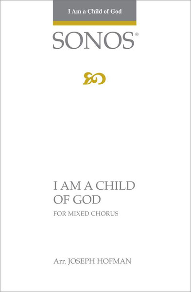 I Am a Child of God - Arr. Joseph Hoffman