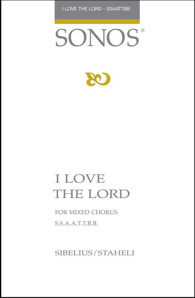 I Love the Lord - Arr. Ronald Staheli - SSAATTBB a cappella