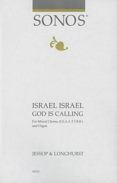 Israel Israel God is Calling - Arr. Jessop and Longhurst - SSAATTBB and Organ